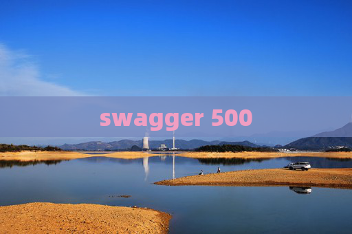 swagger 500 swagger 500